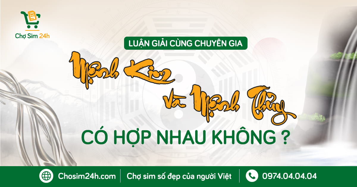 Luận giải: mệnh Kim và mệnh Thủy có hợp nhau không?