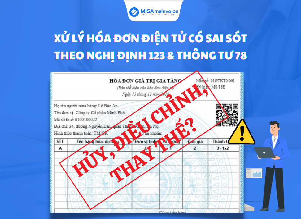 [Mới] Hướng dẫn xử lý hóa đơn sai sót theo thông tư 78 và Nghị định 123